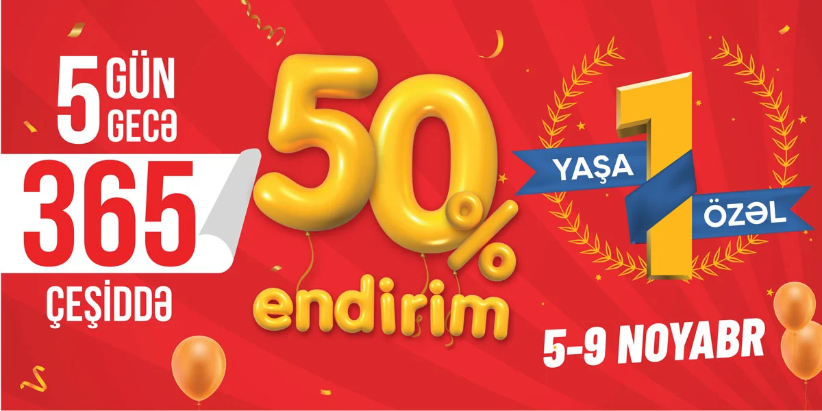 5 Gün 5 Gecə 365 məhsulda tam 50% endirim olacaq Yeni Sabah