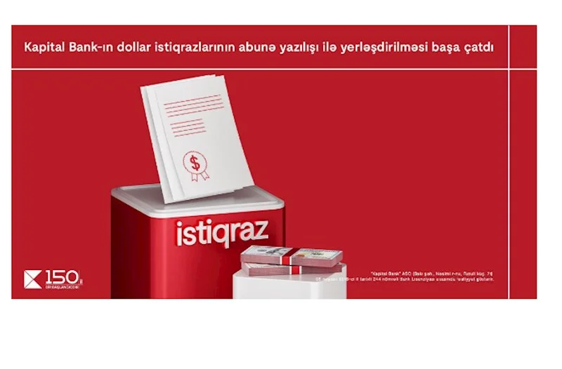 Kapital Bankın dollar istiqrazlarına maraq böyükdür