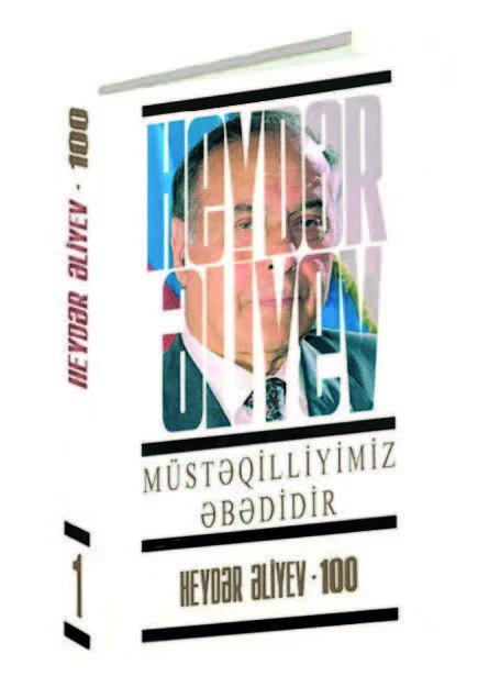 “Heydər Əliyev. Müstəqilliyimiz əbədidir” təkrar nəşrinin I kitabı