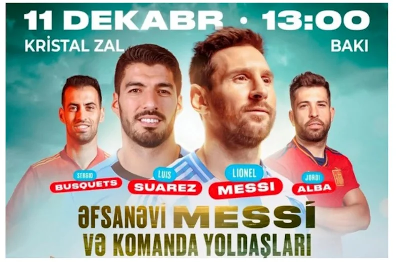 Messi və komanda yoldaşları Bakıya gəlir