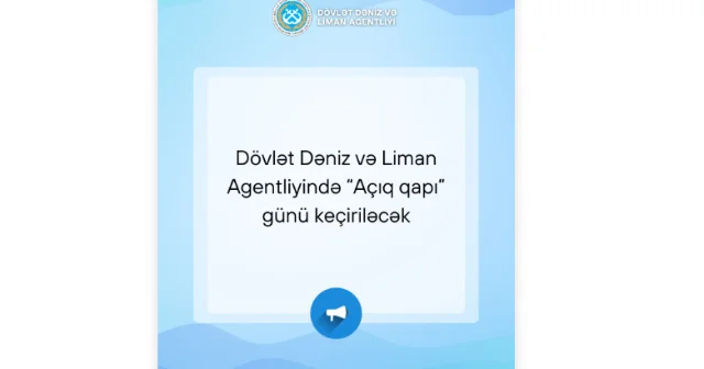 Dövlət Dəniz və Liman Agentliyində “Açıq qapı” günü keçiriləcək