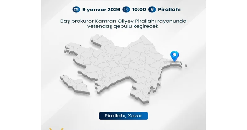 Baş prokuror Pirallahıda qəbul keçirəcək