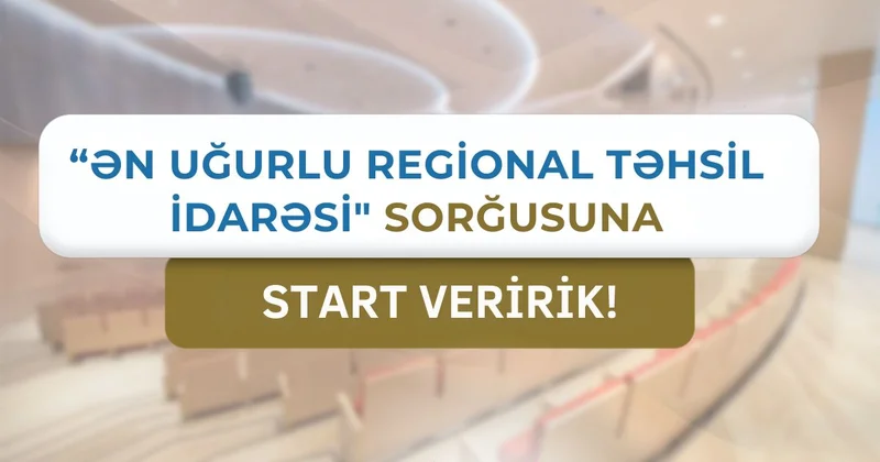 Ən uğurlu regional təhsil idarəsi hansıdır? SORĞU