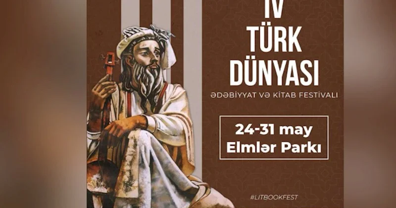 IV Türk Dünyası Ədəbiyyat və Kitab Festivalı başlayır FOTO