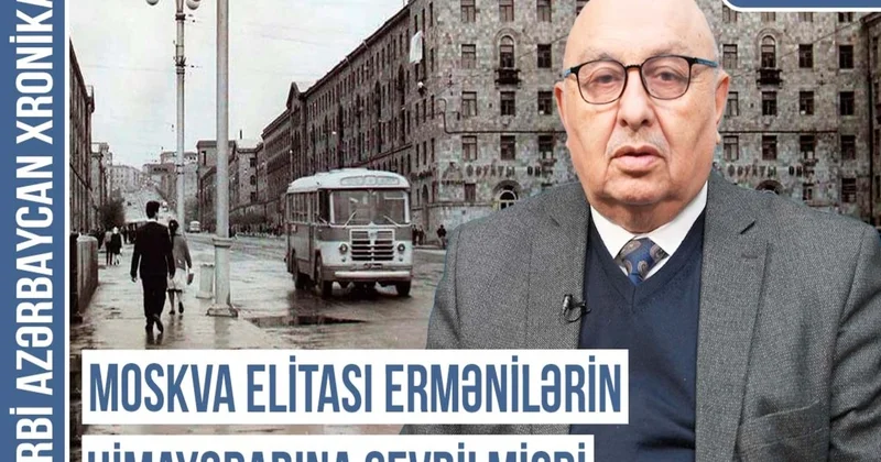 Qərbi Azərbaycan Xronikası: Moskva elitası ermənilərin himayədarına çevrilmişdi