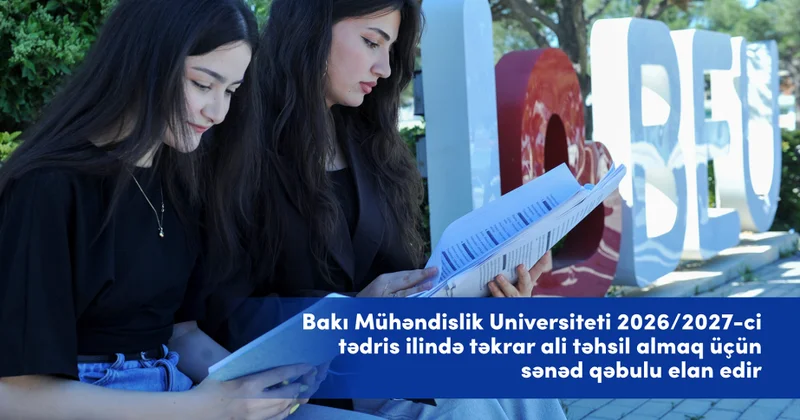 BMU da 41 ixtisas üzrə təkrar ali təhsil üçün sənəd qəbulu aparılır