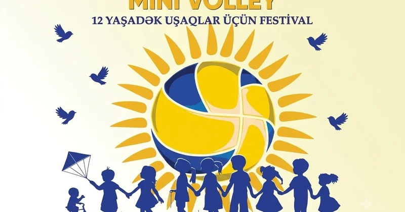 Bakıda 12 yaşadək uşaqlar üçün “Mini Volley” festivalı keçiriləcək