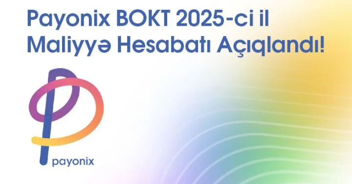 Gələcəyə böyük addım: Payonix BOKT un aktivləri və gəlirləri sürətlə artır!