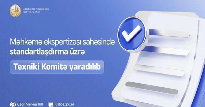 Məhkəmə ekspertizası sahəsində standartlaşdırma üzrə Texniki Komitə yaradılıb