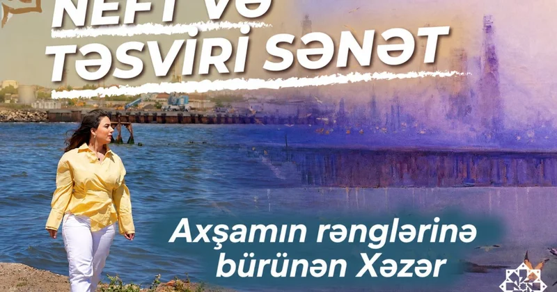 Neft və Təsviri Sənət: Səttar Bəhlulzadə “Xəzərdə axşam”