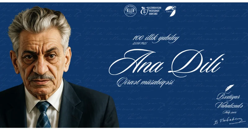 Bəxtiyar Vahabzadənin 100 iliyi münasibətilə “Ana dili” qiraət müsabiqəsi keçiriləcək