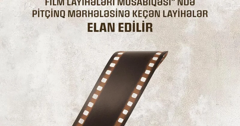 “Dövlət dəstəyi ilə istehsal ediləcək film layihələri” müsabiqəsinin növbəti mərhələsi başa çatıb