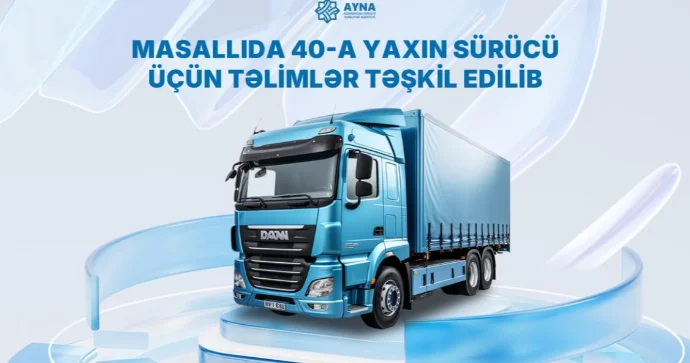 Masallıda 40 a yaxın sürücü üçün təlimlər təşkil edilib FOTO