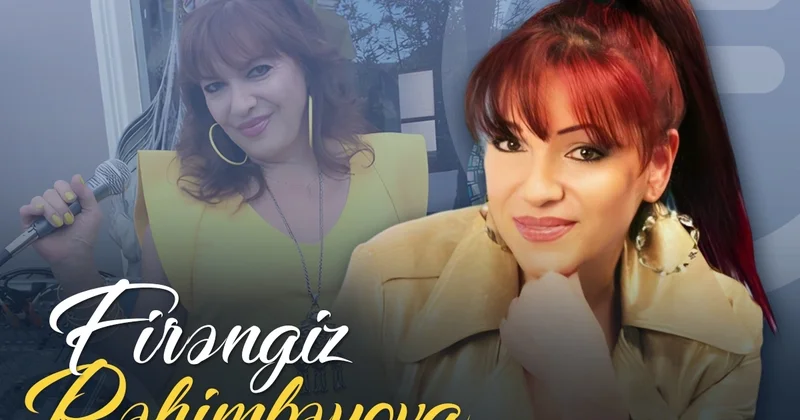 Müğənni və aktrisa Firəngiz Rəhimbəyovanın doğum günüdür
