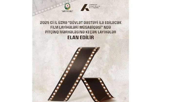 2025 ci il üzrə pitçinq mərhələsinə keçən dövlət dəstəklı film layihələri AÇIQLANDI