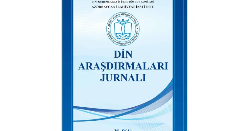 “Din araşdırmaları” jurnalının növbəti sayına məqalə qəbulu elan edilir