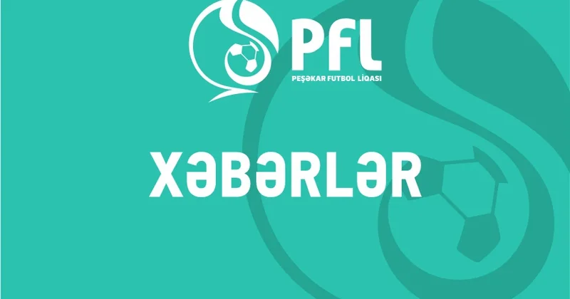 PFL açıqladı İKİ KLUBUN ADI DƏYİŞDİRİLİB
