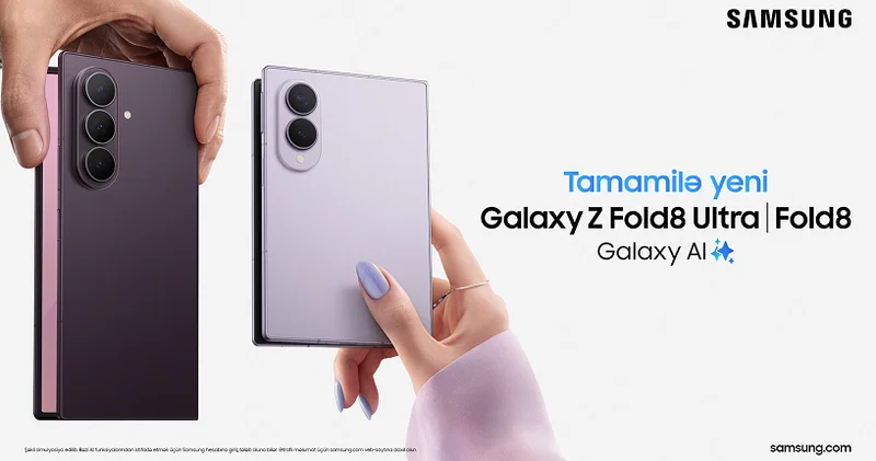 Yeni Galaxy Z Fold8 nədir və bu il nə dəyişib?