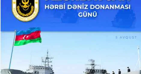 Xəzərin etibarlı sipəri 5 Avqust Hərbi Dəniz Qüvvələri Günüdür