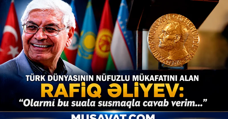 Türk dünyasının nüfuzlu mükafatını alan Rafiq Əliyev: “Olarmı bu suala susmaqla cavab verim...”