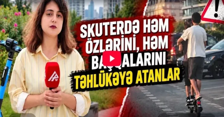 Skuter üzərində iki nəfərin olması İNZİBATİ MƏSULİYYƏT yaradır? VİDEO