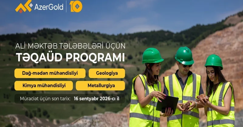 “AzerGold” ali məktəb tələbələri üçün növbəti təqaüd proqramını elan edir