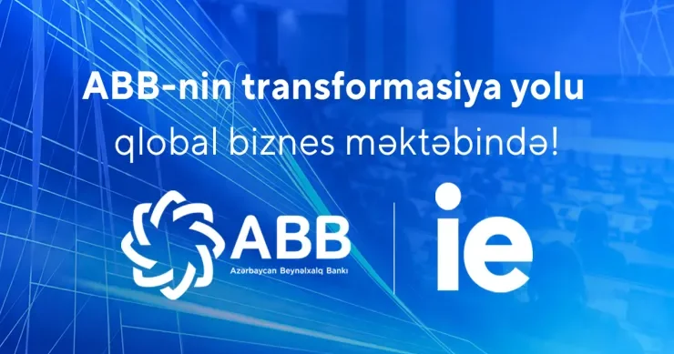 Qlobal IE Biznes Məktəbi ABB nin transformasiya təcrübəsini tədris nümunəsinə çevirdi