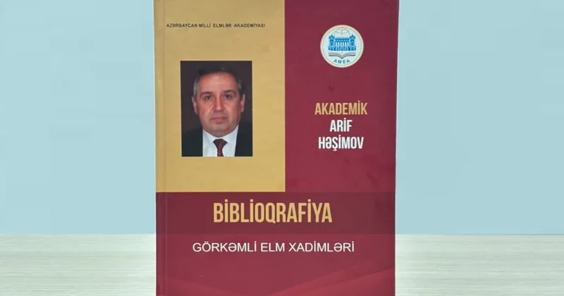 Akademik Arif Həşimov haqqında biblioqrafik göstərici nəşr olunub