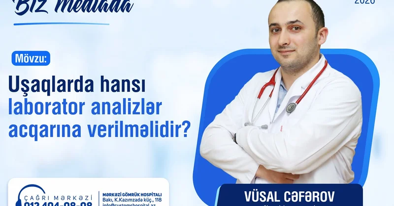 Uşaqlarda hansı laborator analizlər acqarına verilməlidir?