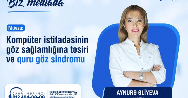 Kompüter istifadəsinin göz sağlamlığına təsiri və quru göz sindromu