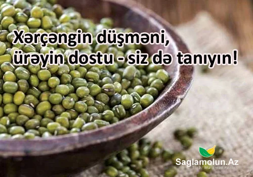 Xərçəngin düşməni, ürəyin dostu siz də tanıyın!