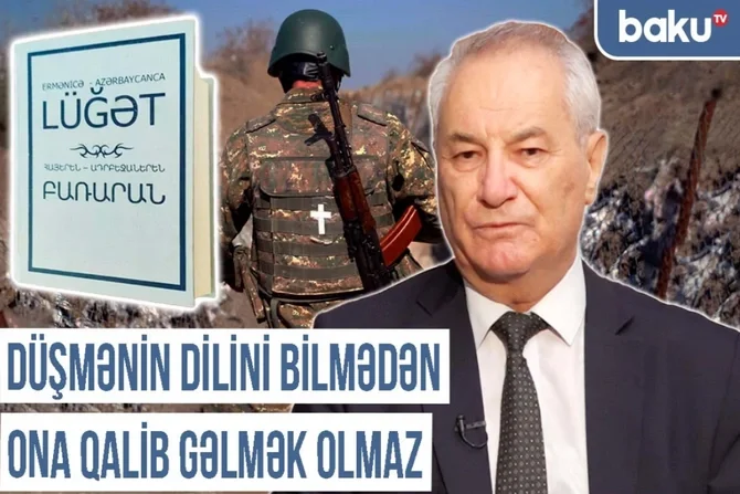 Qərbi Azərbaycan Xronikası: Düşmənin dilini bilmədən ona qalib gəlmək olmaz Xəbər saytı Son xəbərlər və Hadisələr