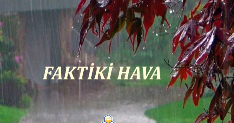 Bəzi yerlərdə yağıntılı hava şəraiti davam edir FAKTİKİ HAVA