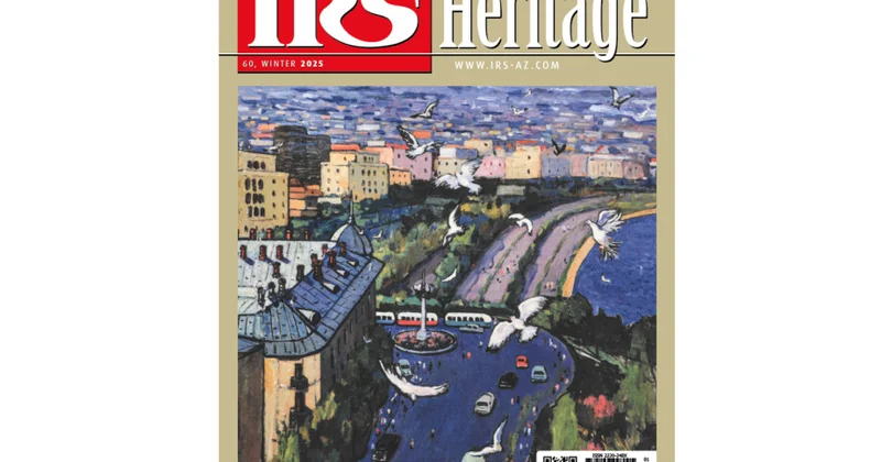 İRS Heritage jurnalının ingilis dilində növbəti sayı işıq üzü görüb