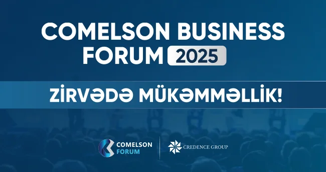 6 noyabr tarixində “Zirvədə Mükəmməllik!” şüarı altında Comelson Business Forum 2025 tədbiri keçiriləcək
