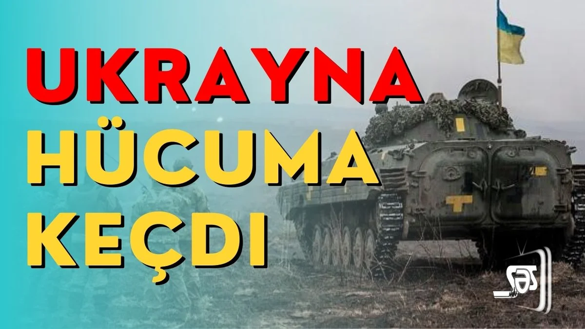 Ukrayna hücuma keçdi Ruslar şokda