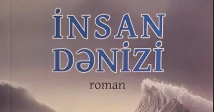 Vaqif Sultanlının “İnsan dənizi” romanı yenidən yayınlandı