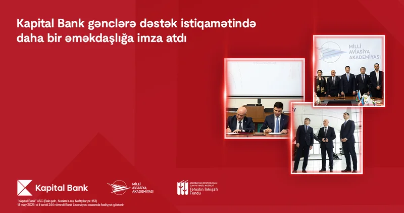 Подписан меморандум о сотрудничестве между Kapital Bank и Национальной академией авиации