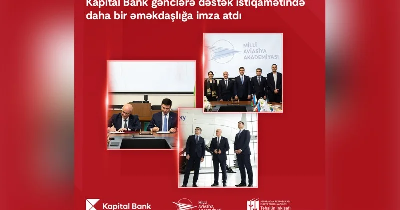 “Kapital Bank” və Milli Aviasiya Akademiyası arasında memorandum