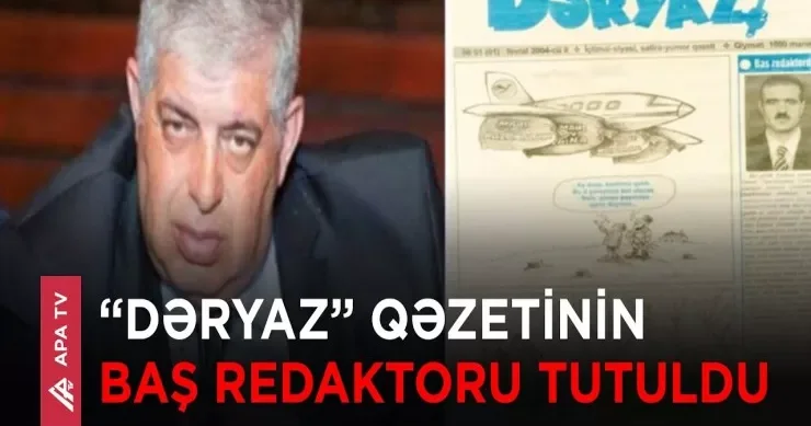 Dəryaz qəzetinin baş redaktoruna HÖKM OXUNDU