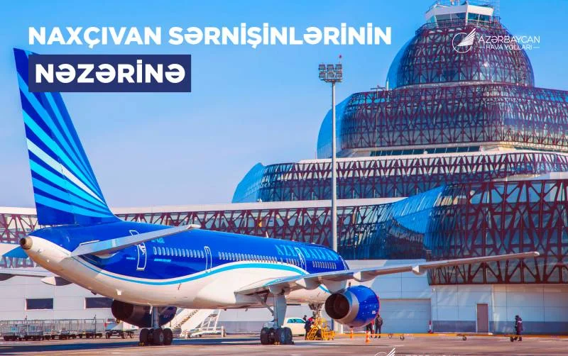 Naxçıvana səfər edənlərin NƏZƏRİNƏ