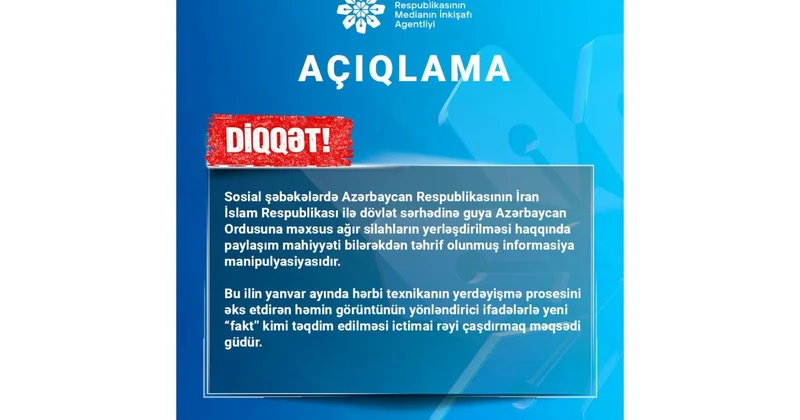 MEDİA: Azərbaycanın İranla sərhədə ağır silahların yerləşdirməsi haqqında paylaşım informasiya manipulyasiyasıdır