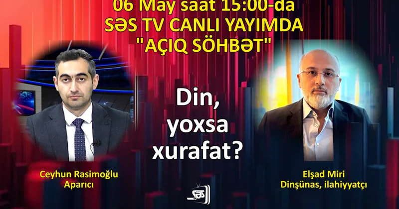 Din, yoxsa xurafat?