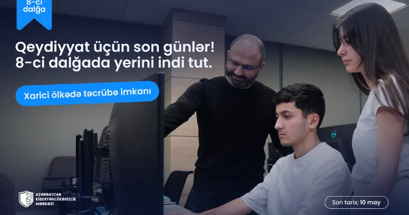 Azərbaycan Kibertəhlükəsizlik Mərkəzinə qeydiyyat üçün son 5 gün!