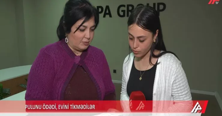 Pulunu aldılar, evini tikmədilər İnşaat şirkətindən ŞİKAYƏT VİDEO