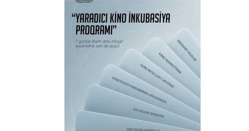 Azərbaycanda “Yaradıcı Kino İnkubasiya Proqramı”na start verilir qeydiyyat başladı