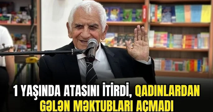 1 yaşında atasını itirdi, qadınlardan gələn məktubları açmadı Xalq şairi ilə bağlı bilinməyənlər VİDEO