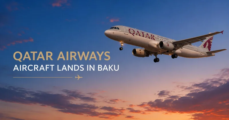 Самолет Qatar Airways совершил посадку в Баку в качестве запасного аэродрома