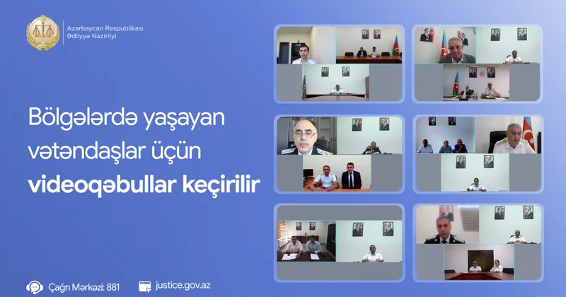 Ədliyyə Nazirliyi bölgələrdə yaşayan vətəndaşlar üçün videoqəbulları davam etdirir