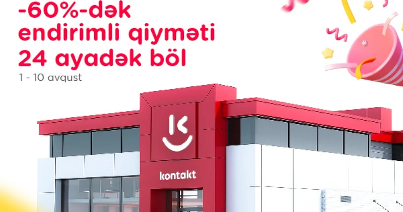 Goranboyda ilk “Kontakt” sevinci Açılışa özəl 60% dək endirimlər!